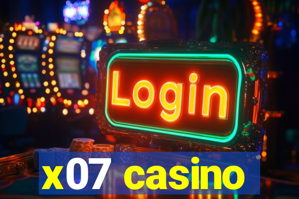 x07 casino