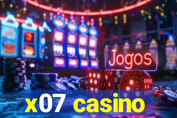 x07 casino