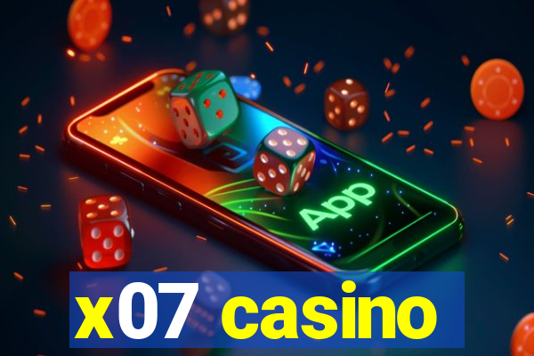 x07 casino