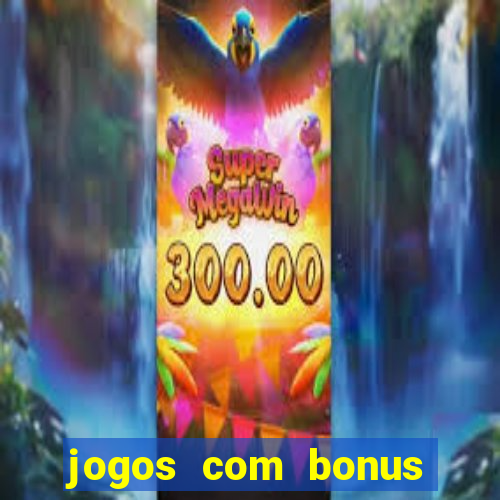 jogos com bonus sem deposito