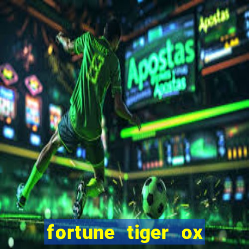 fortune tiger ox demo grátis