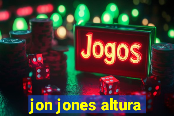 jon jones altura