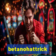 betanohattrick