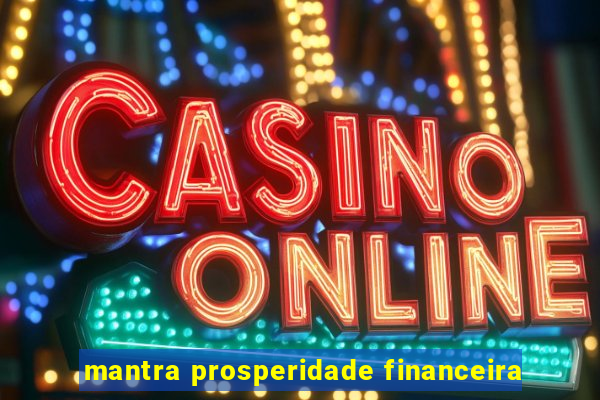 mantra prosperidade financeira