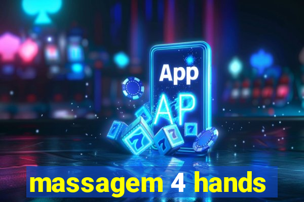 massagem 4 hands