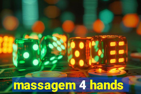 massagem 4 hands