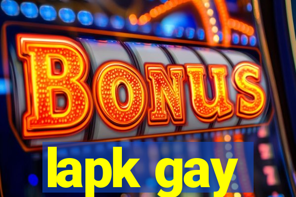 lapk gay