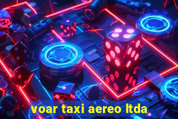 voar taxi aereo ltda