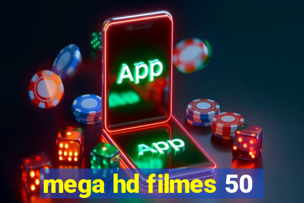 mega hd filmes 50