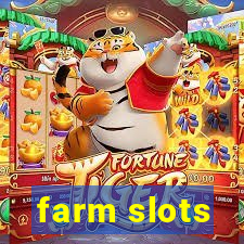 farm slots