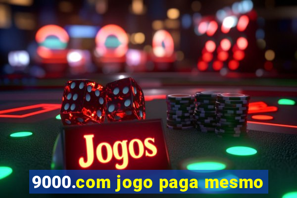 9000.com jogo paga mesmo