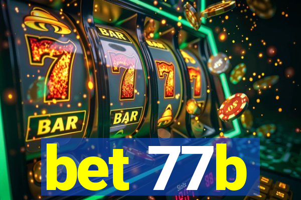 bet 77b