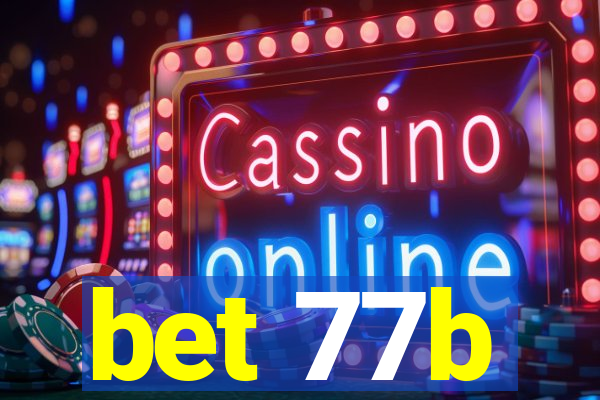 bet 77b