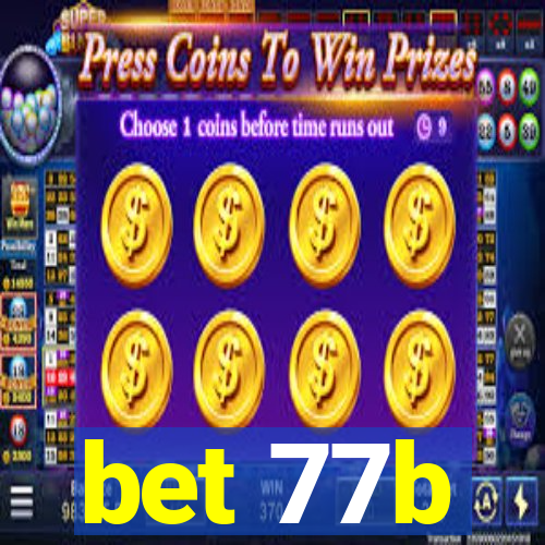 bet 77b