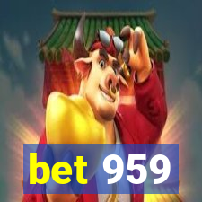 bet 959