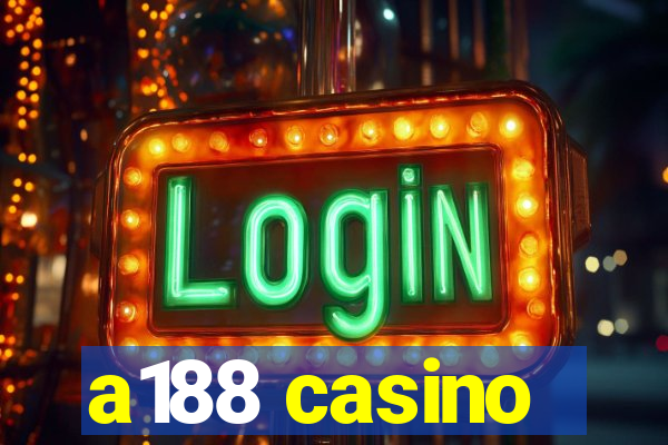 a188 casino