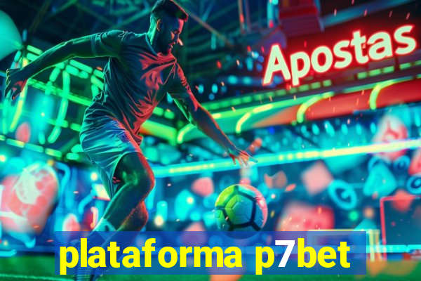 plataforma p7bet