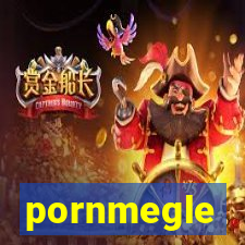 pornmegle