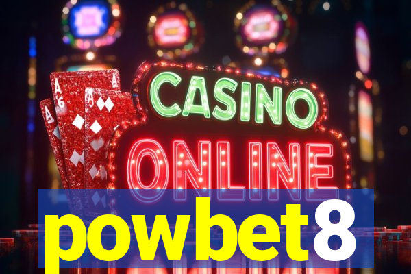 powbet8