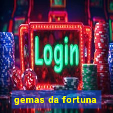 gemas da fortuna