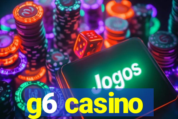 g6 casino