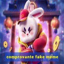 comprovante fake meme