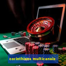 corinthians multicanais