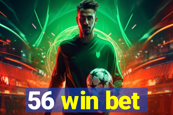 56 win bet