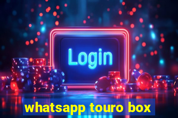 whatsapp touro box