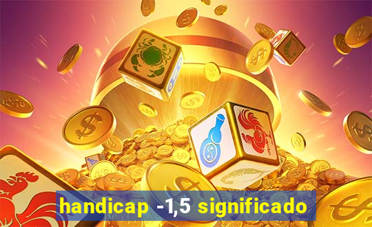 handicap -1,5 significado