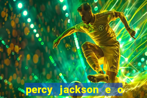 percy jackson e o ladrão de raios filme completo dublado