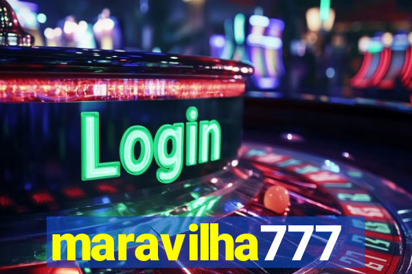 maravilha777