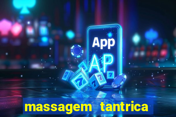 massagem tantrica perto de mim