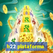 h22 plataforma