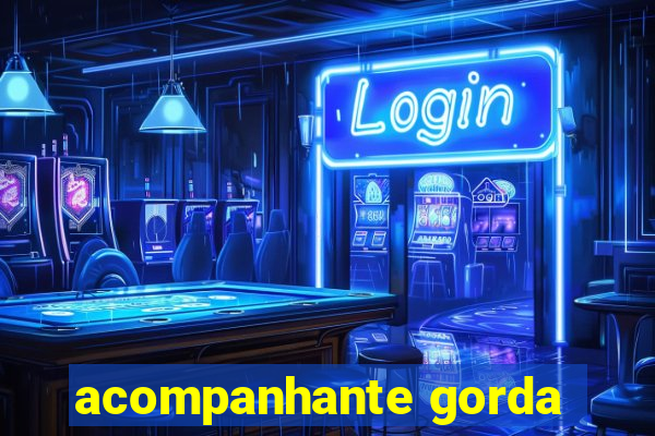 acompanhante gorda