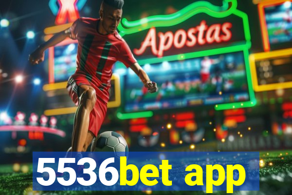 5536bet app