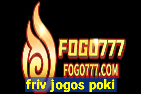 friv jogos poki