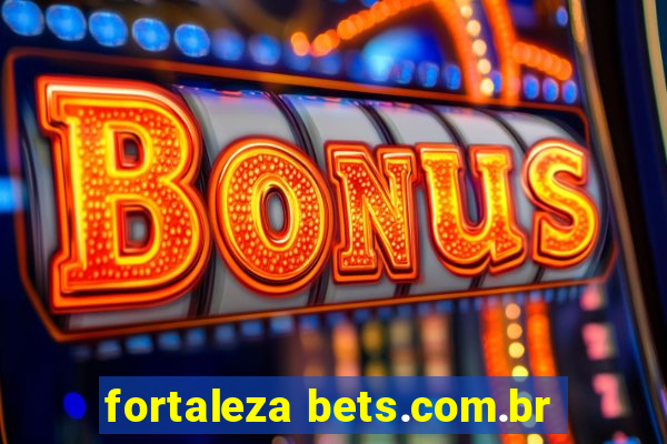 fortaleza bets.com.br