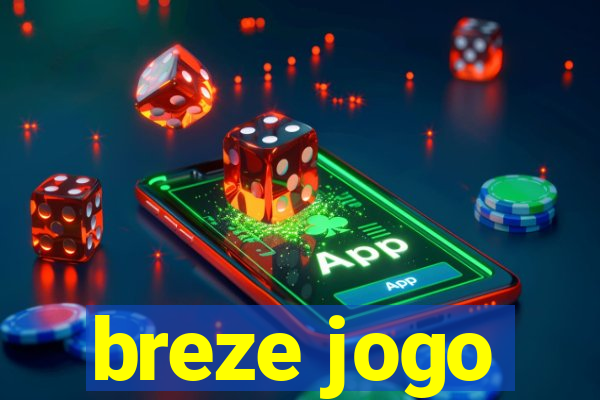 breze jogo