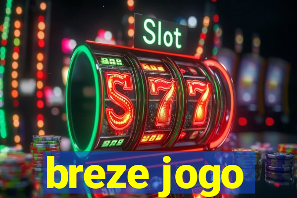 breze jogo