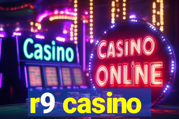 r9 casino