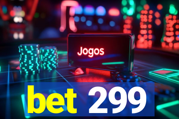 bet 299