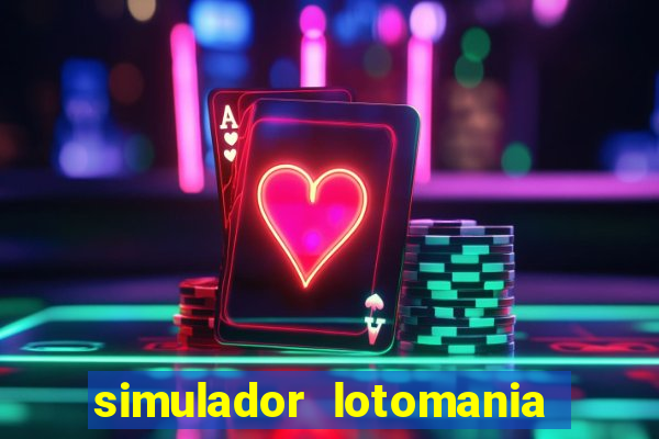 simulador lotomania - lotodicas