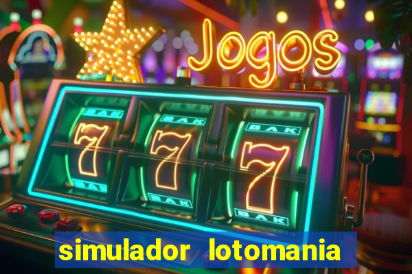 simulador lotomania - lotodicas