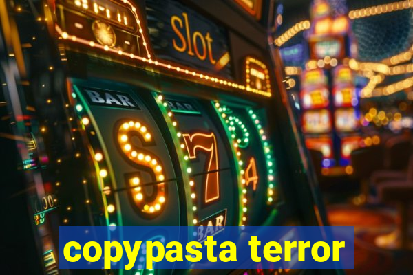 copypasta terror