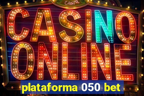 plataforma 050 bet