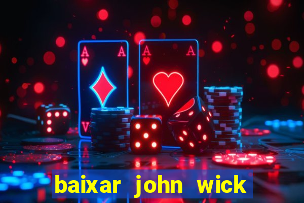 baixar john wick de volta ao jogo mega