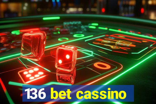 136 bet cassino