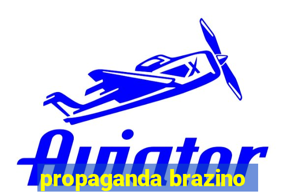 propaganda brazino