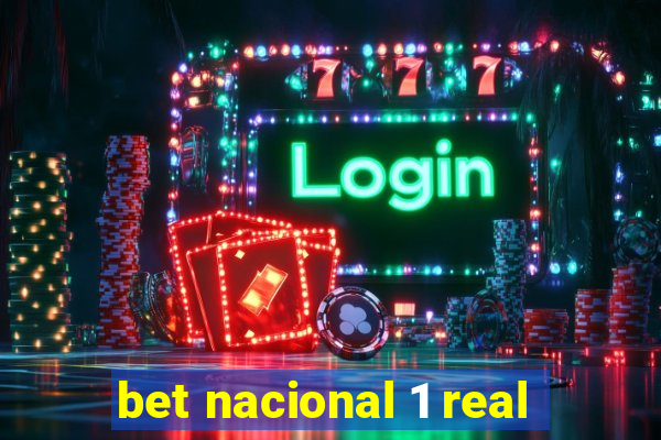 bet nacional 1 real